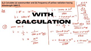 Calculate a wavenumber and b frequency of yellow radiation having wavelength 5800 Å [upl. by Naicul]