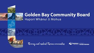 Golden Bay Community Board 04112024 [upl. by Llenoj551]