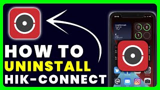 How to Uninstall HikConnect App  How to Delete amp Remove HikConnect App [upl. by Onateyac57]