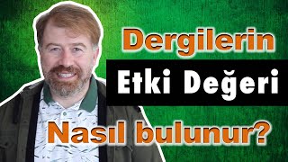 Dergilerin Etki faktörü  impact faktor  Nasıl bulunur [upl. by Adnalro]