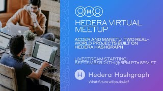 Hedera Virtual Meetup Acoer and Manetu two real world projects built on Hedera Hashgraph [upl. by Stock]