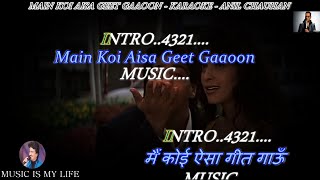 Main Koi Aisa Geet Gaoon Karaoke With Scrolling Lyrics Eng amp हिंदी [upl. by Noside]