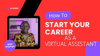 VIRTUAL ASSISTANT TUTORIAL FOR COMPLETE BEGINERS  Starting Your Career [upl. by Qifar]