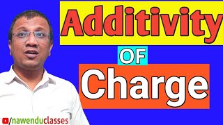 additivity of charge class 12 [upl. by Engedus]