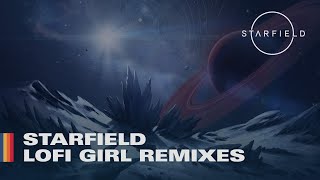 Starfield  Lofi Girl Remixes [upl. by Forras]