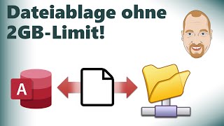 Beliebig viele Dateien in Access organisieren ohne 2 GB Begrenzung [upl. by Wie]