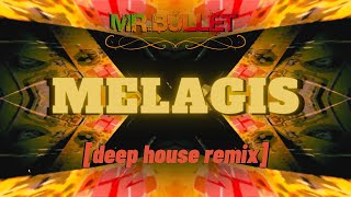 MrBullet  MELAGIS deep house remix [upl. by Delmer]