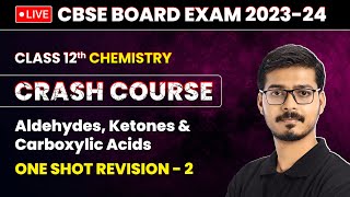 Aldehydes Ketones and Carboxylic Acids  One Shot Revision Part 2  Class 12 Chemistry Chapter 8 [upl. by Zebaj]