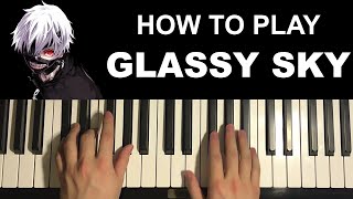 Tokyo Ghoul  Glassy Sky Piano Tutorial Lesson [upl. by Julia260]