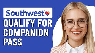 How To Qualify For A Southwest Companion Pass How Do You EarnGet Southwest Companion Pass [upl. by Lebana]