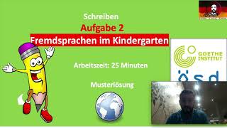 Schreiben Teil 2  Goethe ÖSD  Tipps  Musterlösung Fremdsprachen im Kindergarten [upl. by Hewitt]