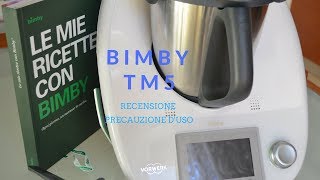 Bimby TM5  video recensione  pericoli vari [upl. by Edin]