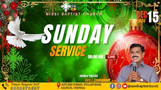 🔴🅻🅸🆅🅴 SUNDAY SERVICE  REVLEMMANUELBD 15122024 NISSI BAPTIST CHURCH [upl. by Irrek]