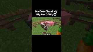 Another Cow Cheat My Pig Form Of Pig 💀😱 shorts mincraft [upl. by Anaxor]