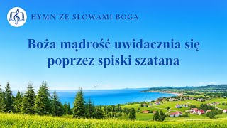 Piosenka chrześcijańska  „Boża mądrość uwidacznia się poprzez spiski szatana” [upl. by Notsrik]