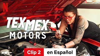 Tex Mex Motors Temporada 2 Clip 2  Tráiler en Español  Netflix [upl. by Tatiana]