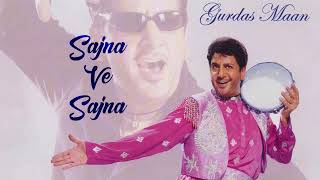 Sajna Ve Sajna Remix  Gurdas Maan x VsGakhal [upl. by Libbna]