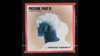 James Vickery  Pressure Part II with Sinead Harnett  Official Audio [upl. by Aldarcie]