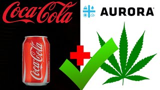 Aurora Cannabis Confirmed 6 Billion Dollar Deal With CocaCola [upl. by Bui]