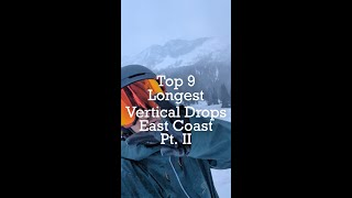 ⬆️🏔️ Top 9 Biggest Vertical Drops on the East Coast Pt II [upl. by Mercie]