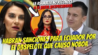 LA ASAMBLEA NO RECONOCE LA PAYASADA QUE HIZO NOBOA  HABRAN SANCIONES PARA ECUADOR POR EL CASO ABAD [upl. by Fitting]