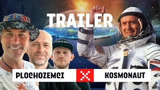 TRAILER  PLOCHOZEMCI vs KOSMONAUT [upl. by Gnak220]