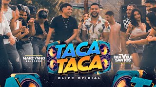 Taca Taca  Deávele Santos amp Marcynho Sensação  Clip Oficial [upl. by Faludi]