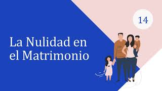 14 Nulidad del matrimonio [upl. by Skelly]