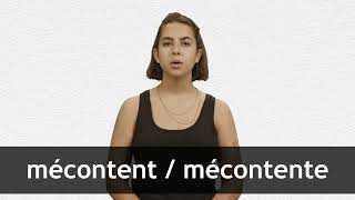 How to pronounce MÉCONTENT  MÉCONTENTE in French [upl. by Sidon]