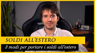 3 modi per PORTARE i soldi allESTERO [upl. by Tonia]