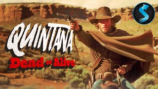 Western Full Movie  Quintana Dead Or Alive [upl. by Gilburt]