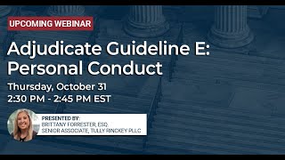 Adjudicate Guideline E Personal Conduct  Tully Rinckey PLLC [upl. by Auahsoj]