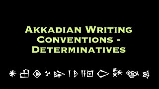 Akkadian Determinatives  What is a determinative [upl. by Enerak]