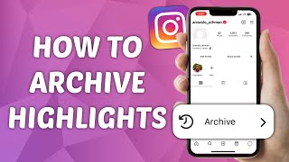 How to Archive Highlights on Instagram [upl. by Ko749]