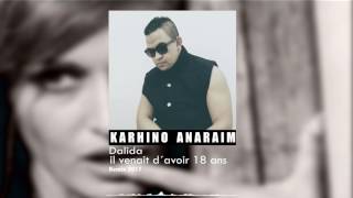 Dalida  Il venait d avoir 18 ans Karhino Anaraim Remix [upl. by Ydualc876]