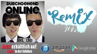 DURCHGEHEND ONLINE DieLochis  HBz REMIX [upl. by Ernst691]