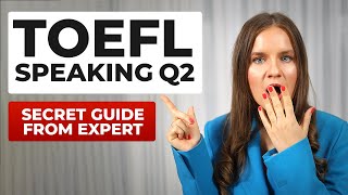 TOEFL Speaking Practice Task 2 Full Detailed Guide [upl. by Katie74]