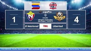 LIGAPRO EL NACIONAL VS LIBERTAD FORMATO RADIO 10 NOVIEMBRE 2024 [upl. by Xymenes]