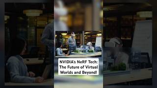 NVIDIAs NeRF Tech The Future of Virtual Worlds and Beyond [upl. by Rosette]