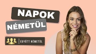 Hét Napjai Németül KEZDŐKNEK  Együtt Németül 51 [upl. by Adnamahs]