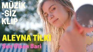 Müziksiz Klip  Aleyna Tilki  Sen Olsan Bari Parodi [upl. by Atteuqaj]