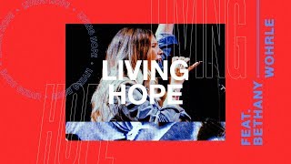 Living Hope LIVE Bethany Wohrle  Heaven Come 2018 [upl. by Esyak328]