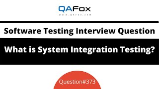 What is System Integration Testing Software Testing Interview Question 373 [upl. by Ybeloc]