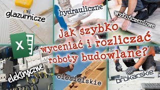 Jak wyceniać i rozliczać roboty budowlane w arkuszu kalkulacyjnym EXCEL [upl. by Halil]