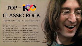 Top 100 Best Classic Rock Of All Time  Greatest Classic Rock Songs  Best Classic Rock Full Album [upl. by Mlawsky]