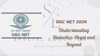 quotUnderstanding Dialectics Hegel and Beyondquot UCG NET 2024 Series 1 [upl. by Dale577]