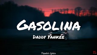 Gasolina  Daddy Yankee Lyrics [upl. by Royd]