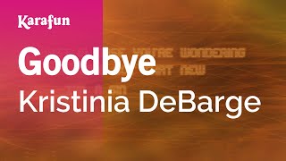 Goodbye  Kristinia DeBarge  Karaoke Version  KaraFun [upl. by Ennahteb129]