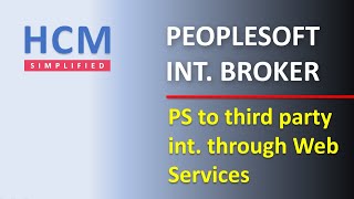 PeopleSoft to Third Party Integration using Web Service  Integration Broker  SOAP Protocal [upl. by Iramohs]