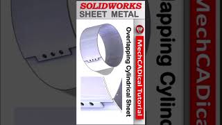 Overlapping Cylindrical Sheet In SolidWorks Sheet Metal [upl. by Neleb80]